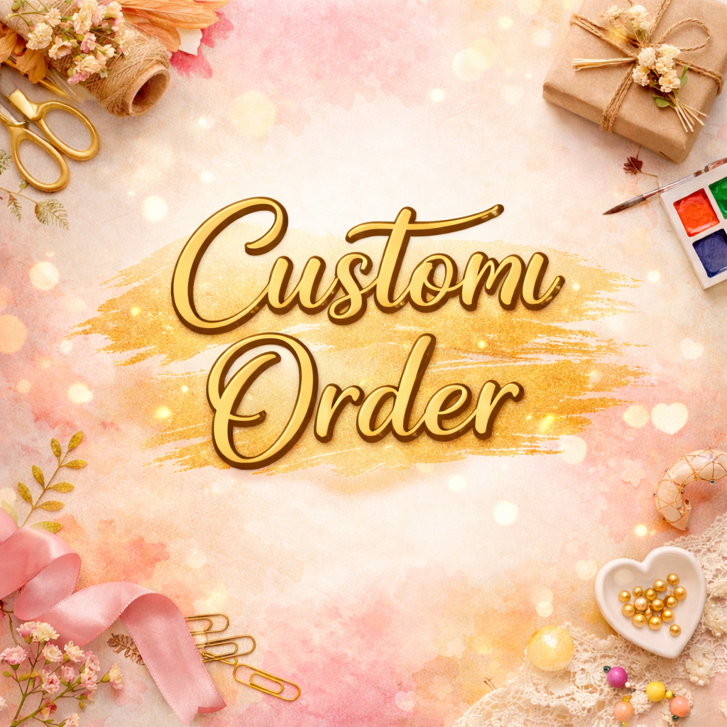 Custom order